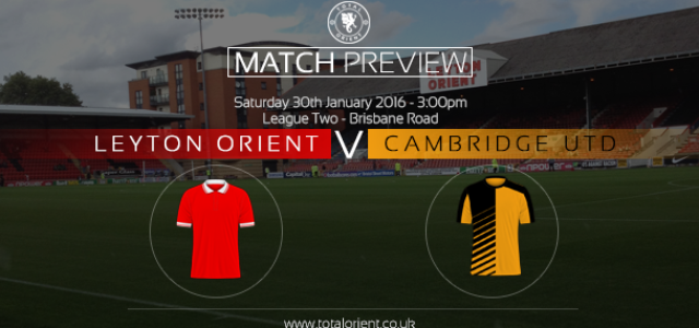 MATCH PREVIEW: Leyton Orient v Cambridge United – League Two