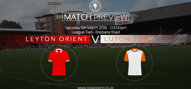 MATCH PREVIEW: Leyton Orient v Luton Town – League Two