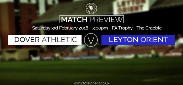 MATCH PREVIEW: Dover Athletic v Leyton Orient – FA Trophy